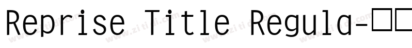 Reprise Title Regula字体转换